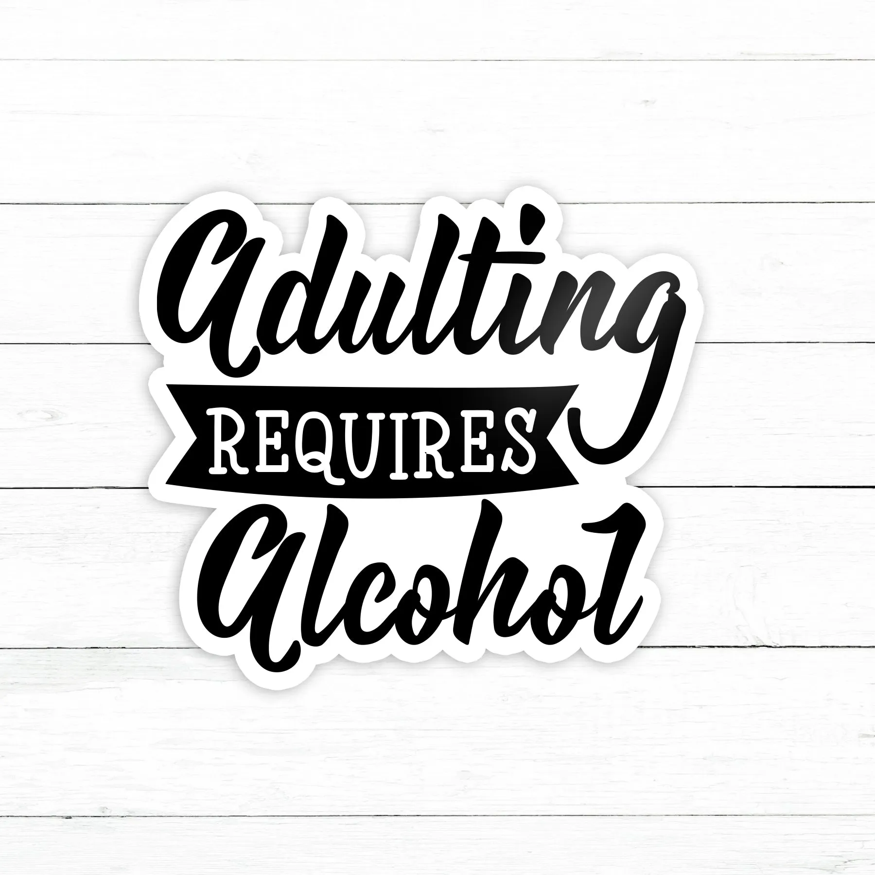 Adulting Sticker | Waterproof Vinyl Decal | 3in