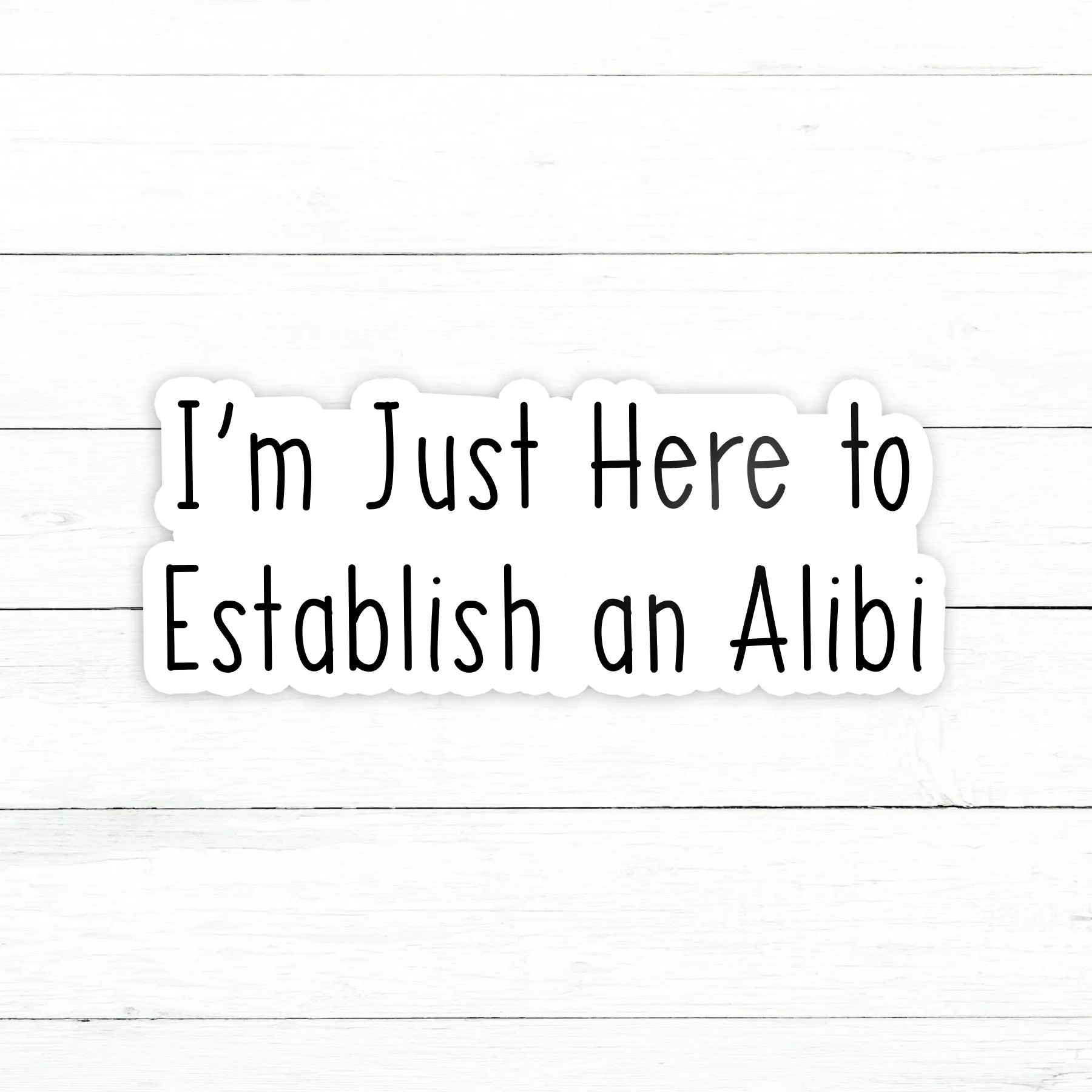 Alibi Sticker | Waterproof Vinyl | 3 in