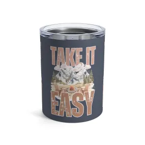 Take It Easy Stainless Steel 10-Ounce Tumbler - Relaxing Mountain Retreat Insulated Mug for Hot and Cold Beverages